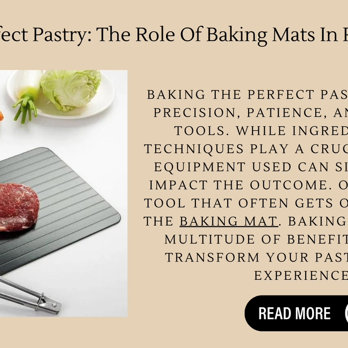 Achieve Perfect Pastry: The Role Of Baking Mats In Pastry Making