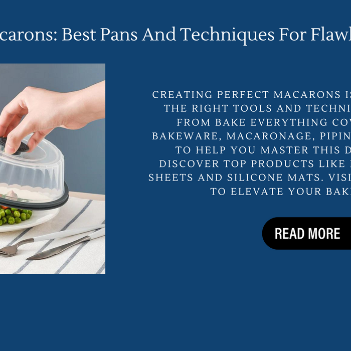 Mastering Macarons: Best Pans And Techniques For Flawless Results