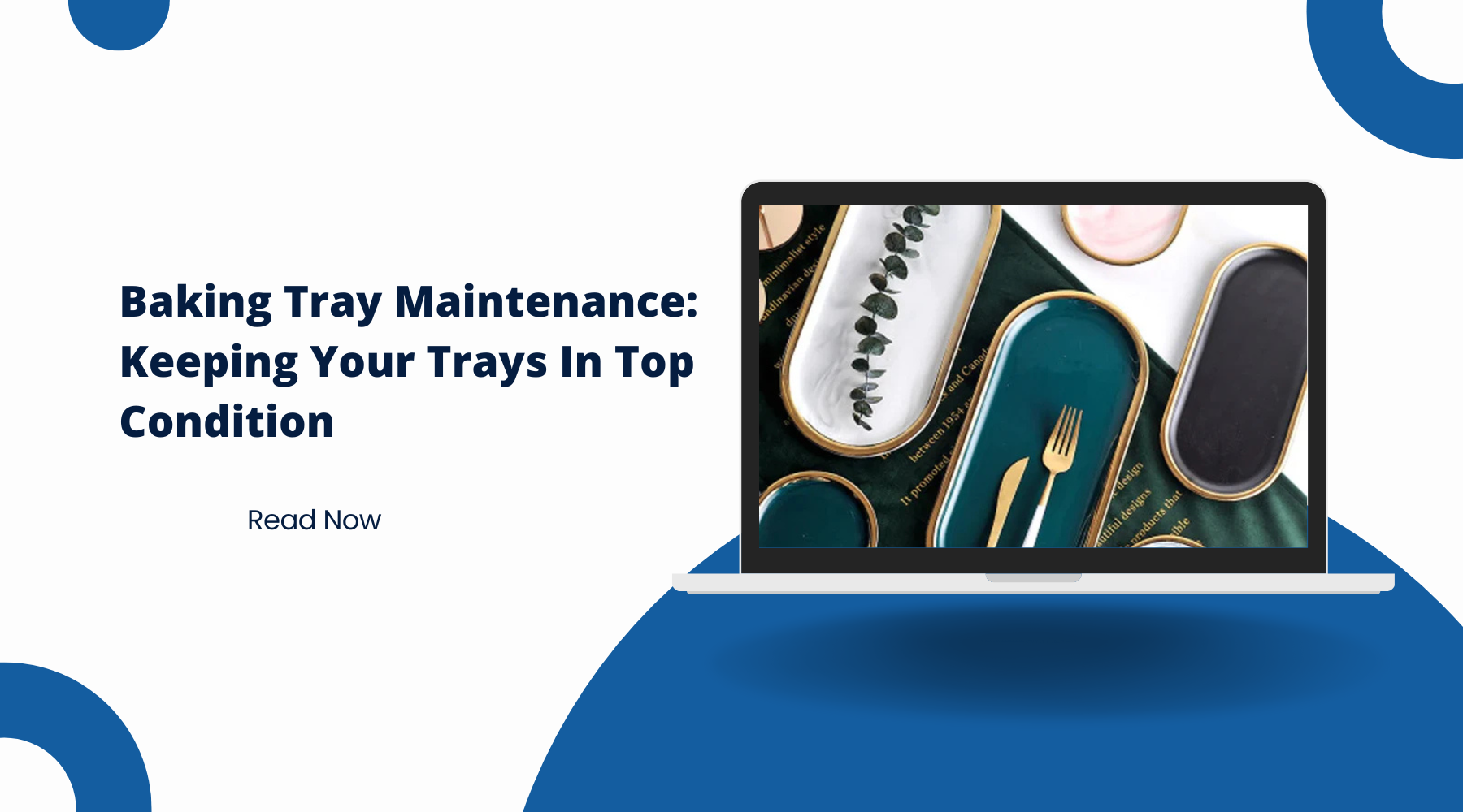 Baking Tray Maintenance: Keeping Your Trays In Top Condition