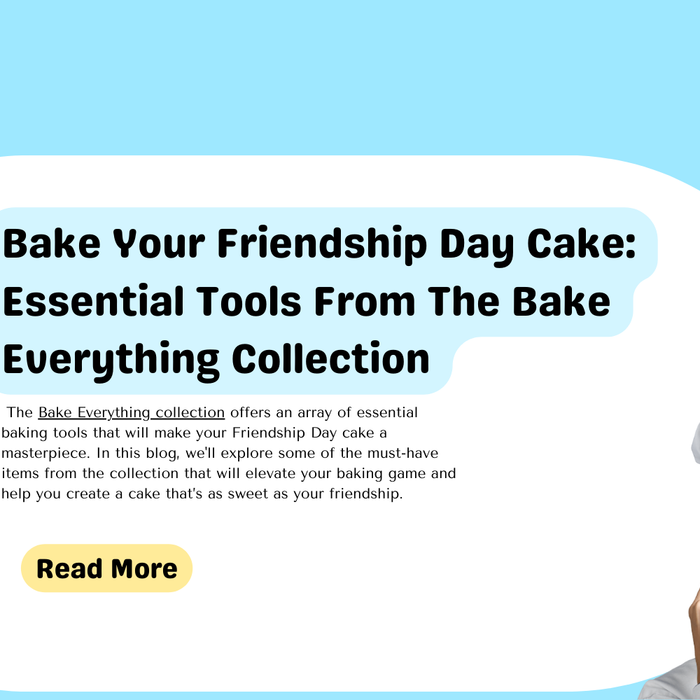 Bake Your Friendship Day Cake: Essential Tools From The Bake Everything Collection