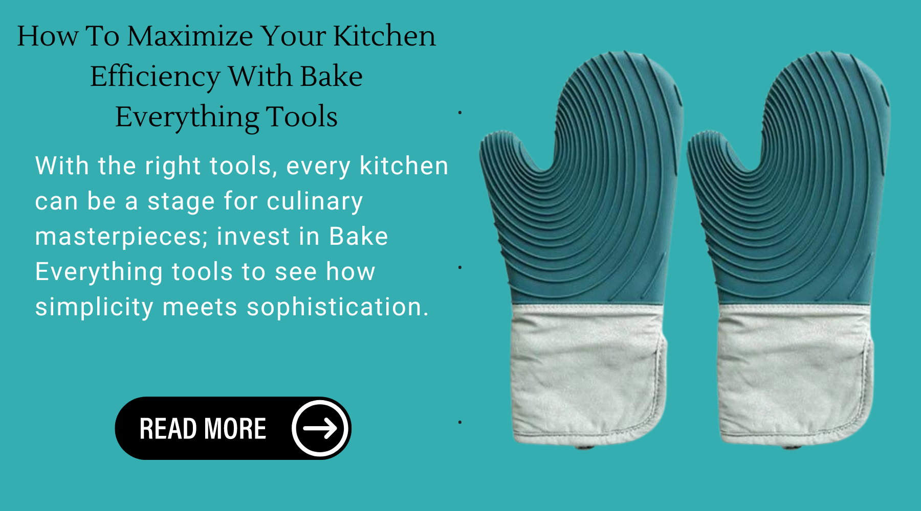 How To Maximize Your Kitchen Efficiency With Bake Everything Tools