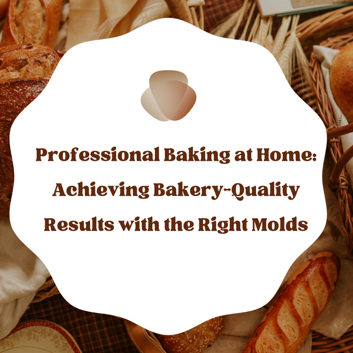 Professional Baking at Home: Achieving Bakery-Quality Results with the Right Molds