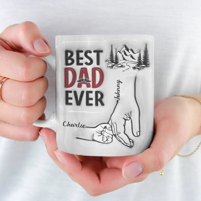 Best Daddy Ever Family Personalized Custom 3D Inflated Effect Printed Mug