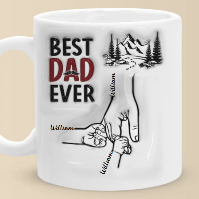 Best Daddy Ever Family Personalized Custom 3D Inflated Effect Printed Mug