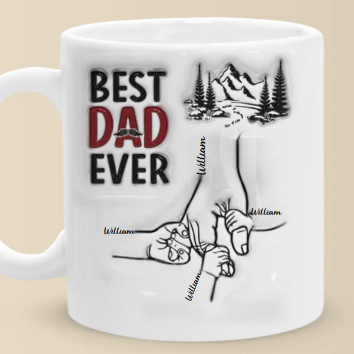 Best Daddy Ever Family Personalized Custom 3D Inflated Effect Printed Mug