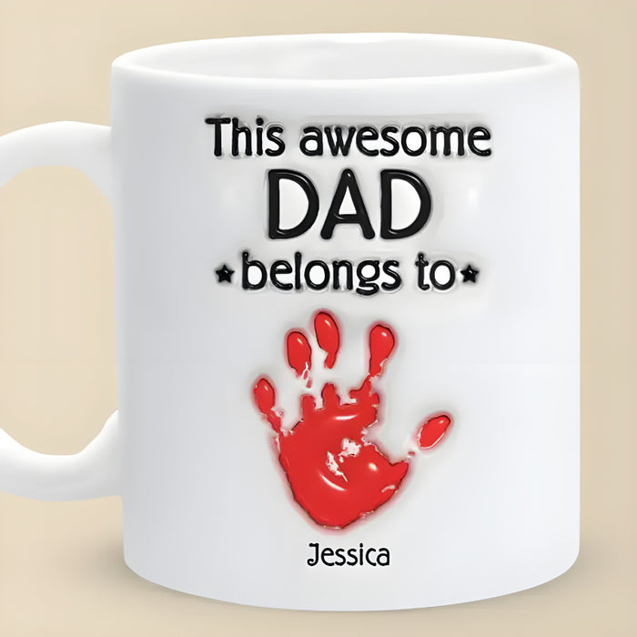 This Awesome Dad Belongs To Family Personalized Custom 3D Inflated Effect Printed Mug