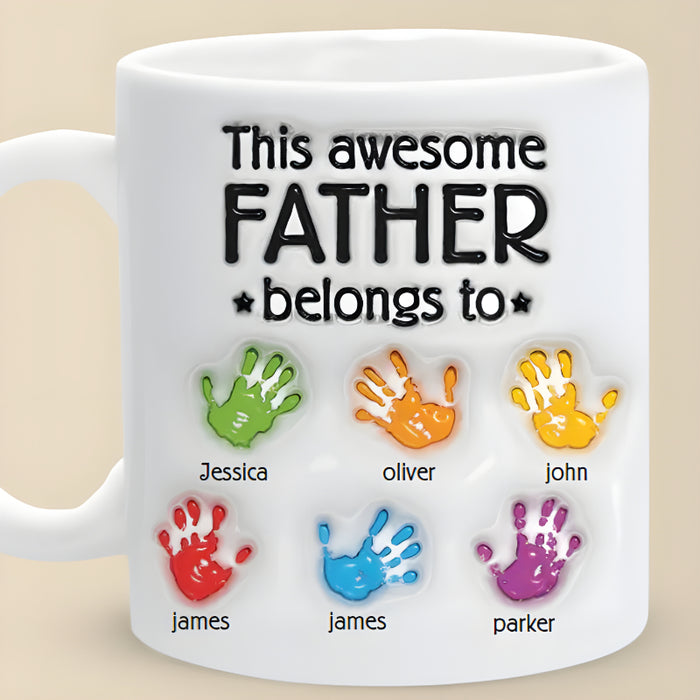 This Awesome Dad Belongs To Family Personalized Custom 3D Inflated Effect Printed Mug