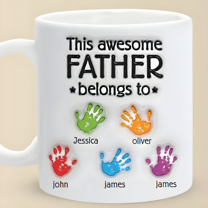 This Awesome Dad Belongs To Family Personalized Custom 3D Inflated Effect Printed Mug